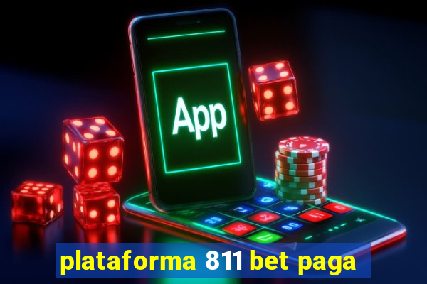 plataforma 811 bet paga